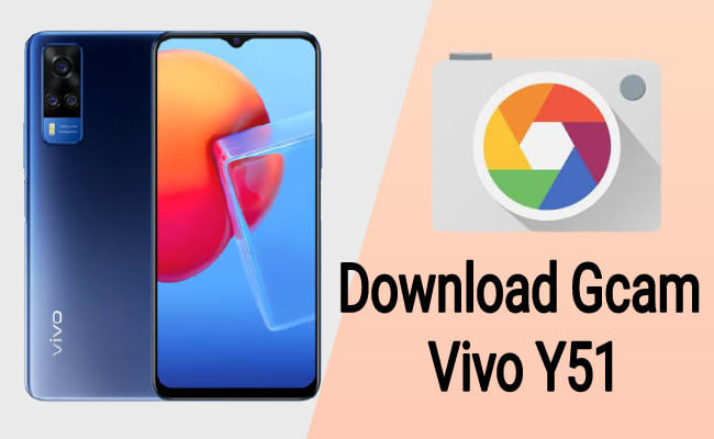 Gcam for Vivo Y51