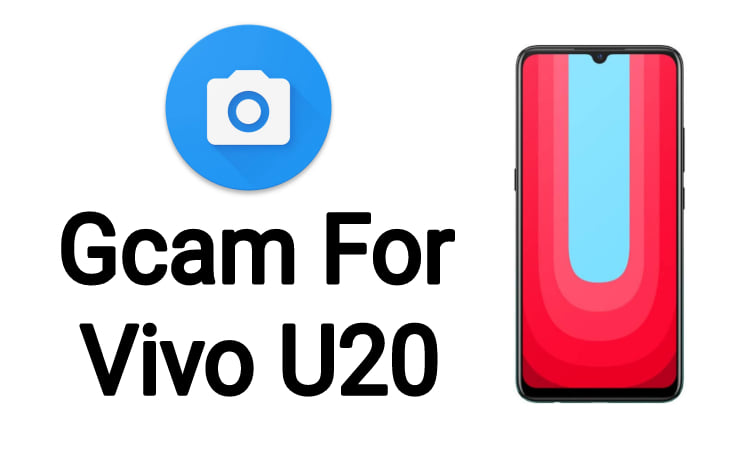 Gcam For Vivo U20