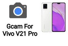 Gcam for Vivo V21 Pro