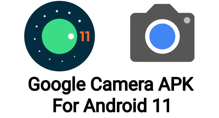 Google Camera Apk For Android 11