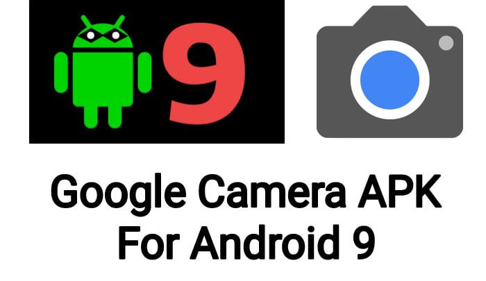 Google Camera Apk For Android 9