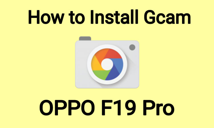 download gcam for oppo f19 pro