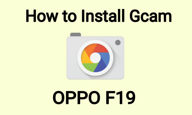 download gcam for oppo f19