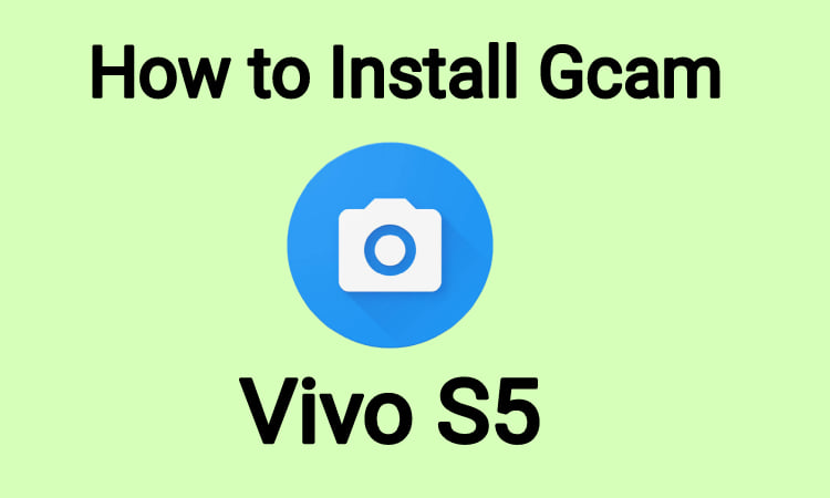 download gcam for vivo s5