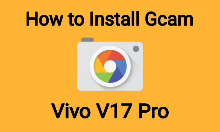 download gcam for vivo v17 pro
