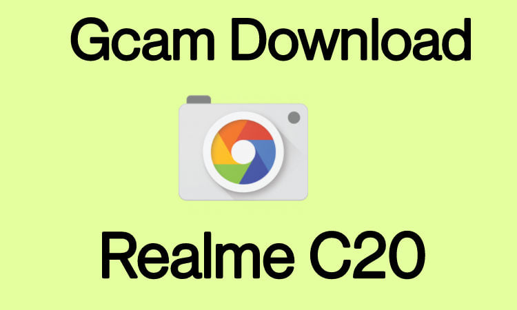 Gcam For Realme C20