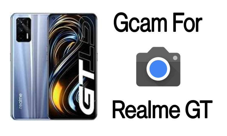 Gcam For Realme GT