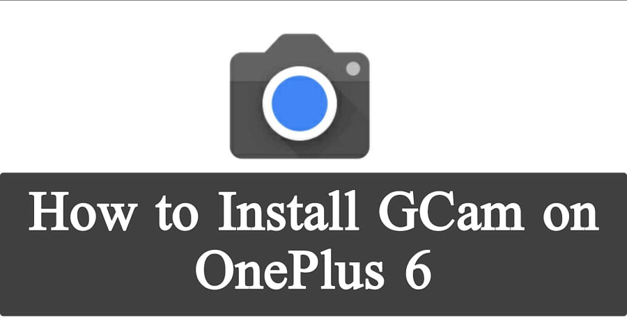 Google Camera For OnePlus 6