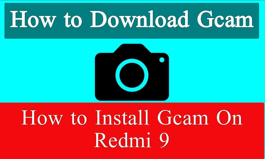 Gcam Download for Redmi 9