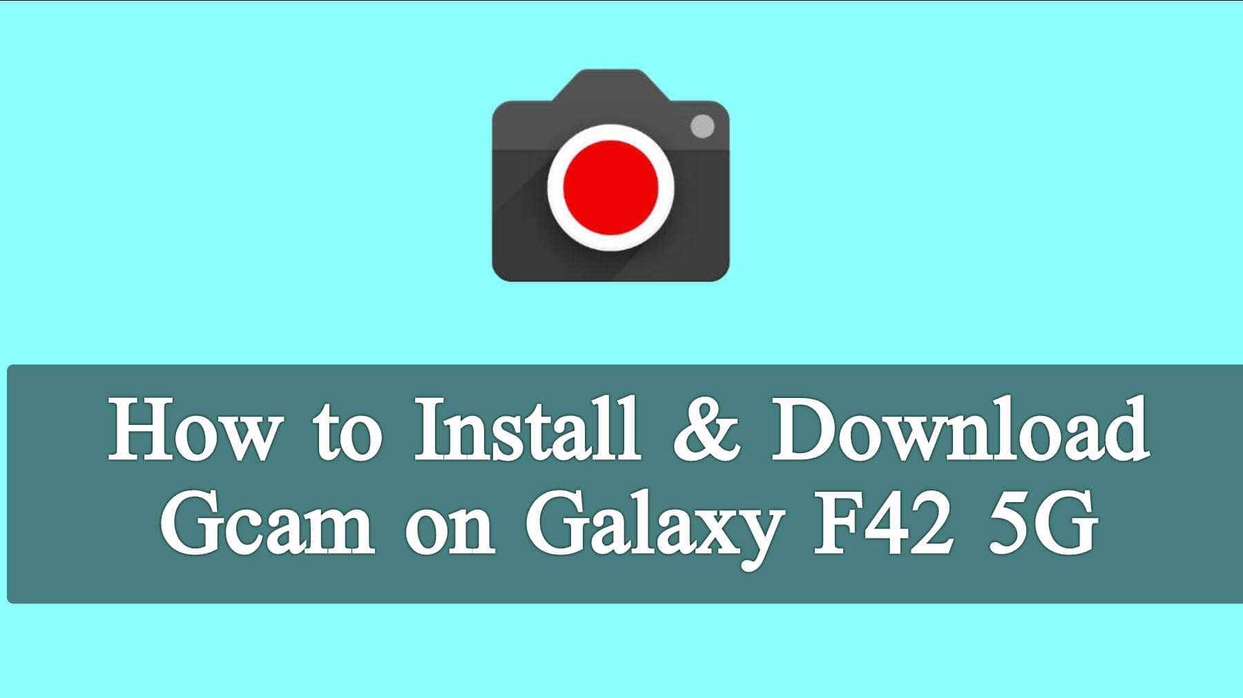 Download GCam for Galaxy F42 5G