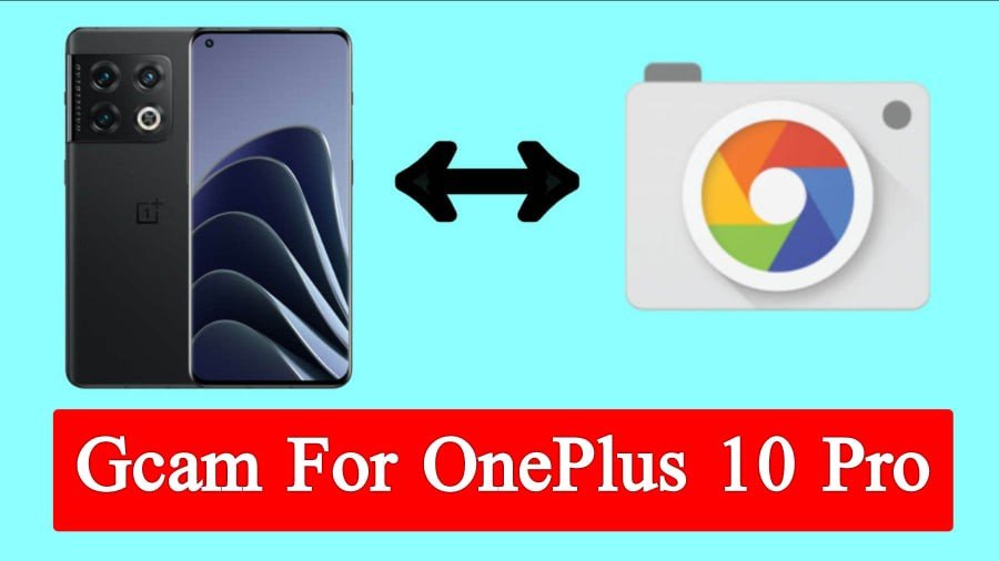 Gcam for OnePlus 10 Pro