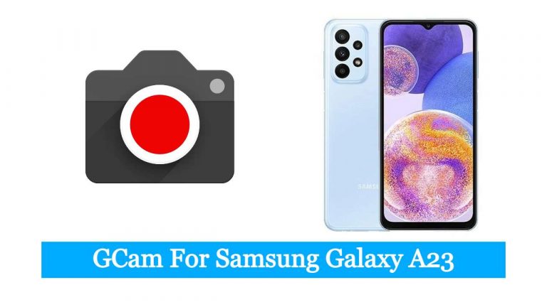 GCam For Samsung Galaxy A23