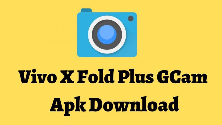 Vivo X Fold Plus GCam Apk Download