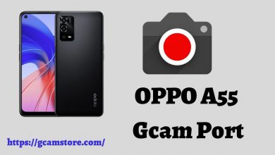 OPPO A55 GCam port