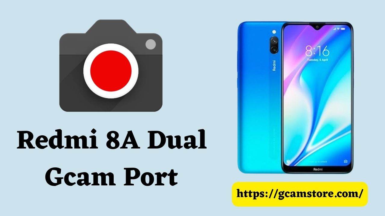 Redmi 8A Dual Gcam Port - Latest V8.2 Google Camera - Gcam Store