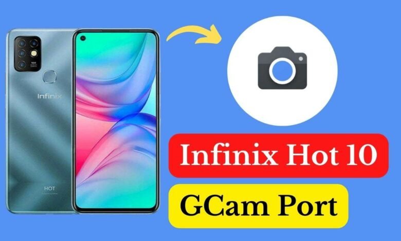 gcam for infinix hot 10