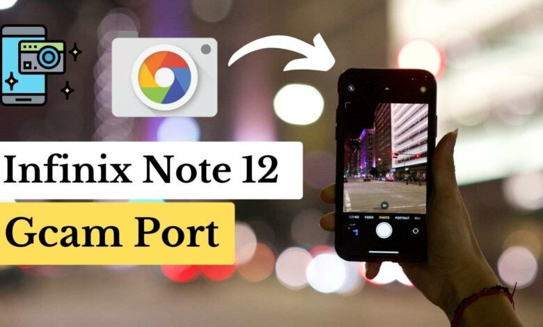 Infinix Note 12 Gcam port