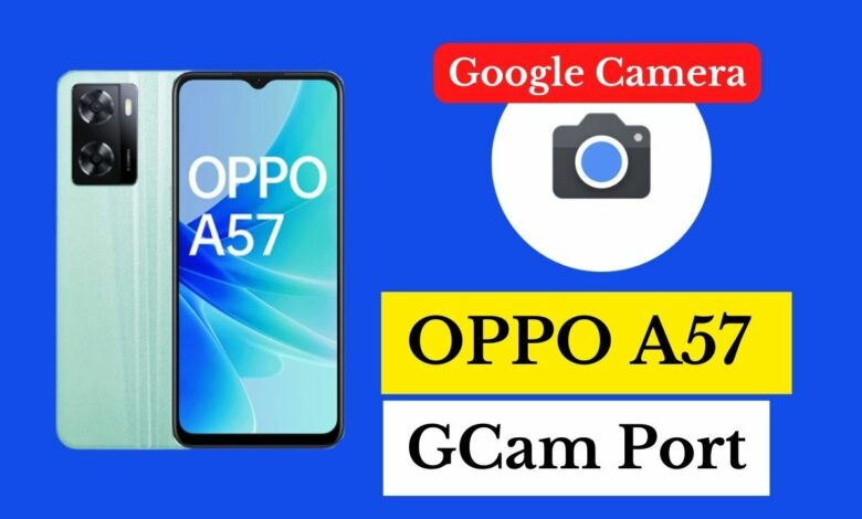OPPO A57 Gcam port