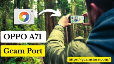 OPPO A71 Gcam Port