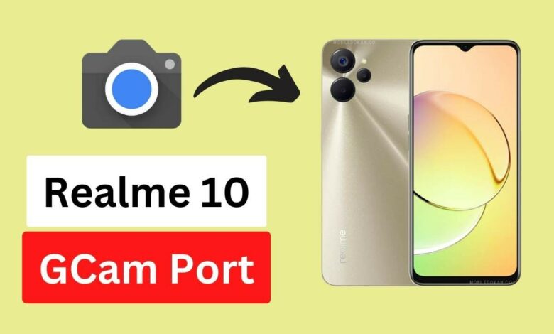 Realme 10 Gcam Port