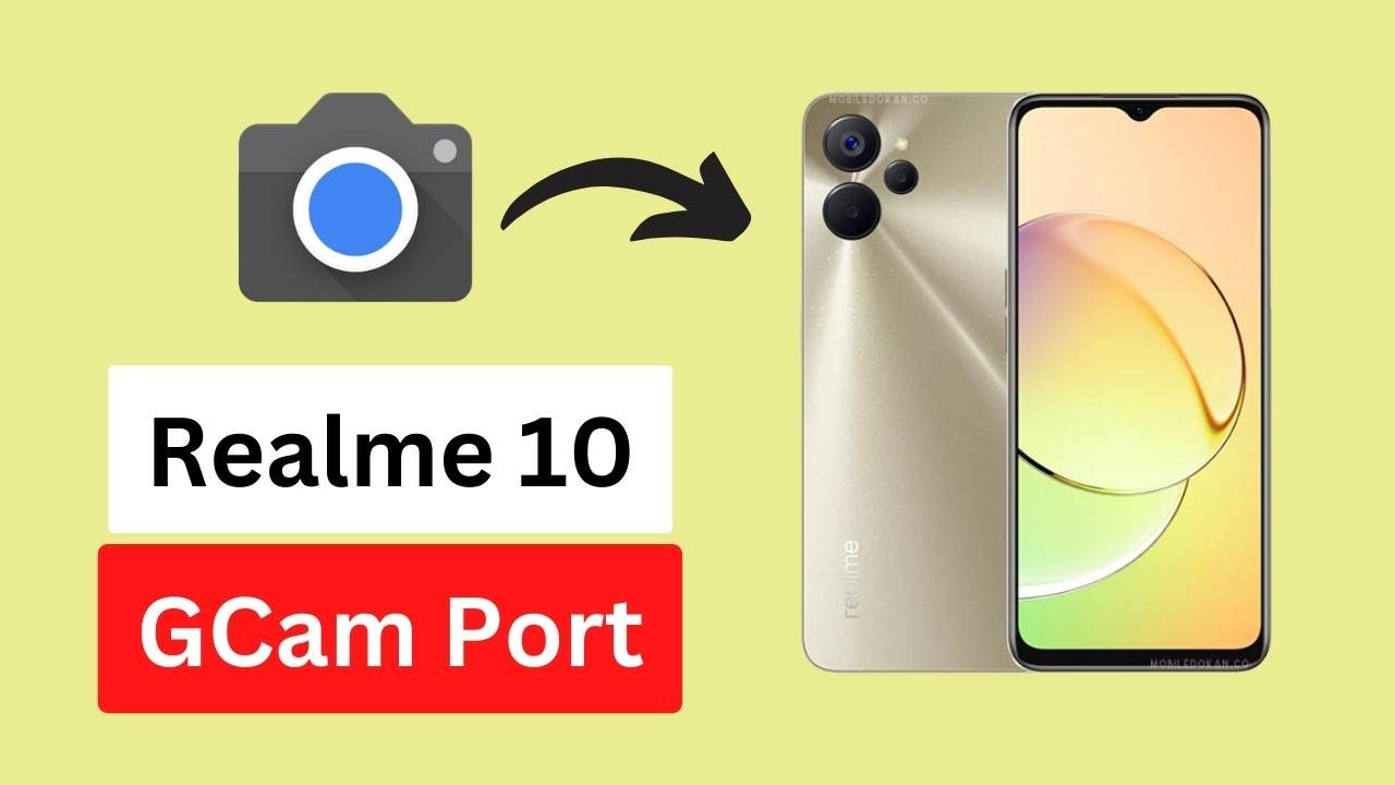 Realme 10 Gcam Port