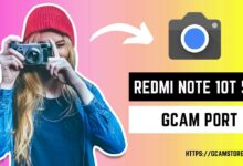 Redmi Note 10T 5G Gcam Port