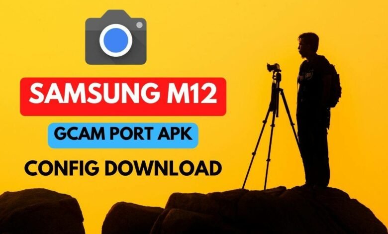 SAMSUNG M12 GCAM PORT