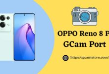 OPPO Reno 8 Pro Gcam port