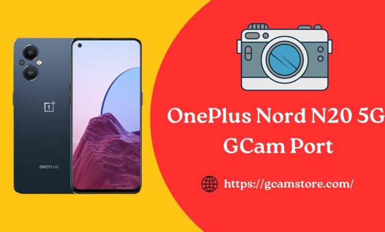 OnePlus Nord N20 5G GCam Port