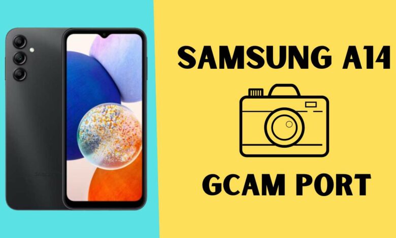 Samsung A14 Gcam Port