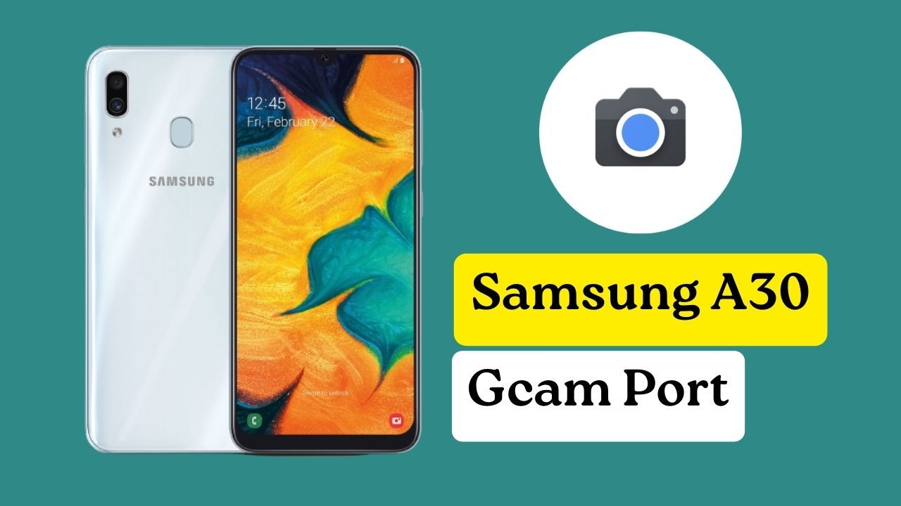 Samsung A30 Gcam port