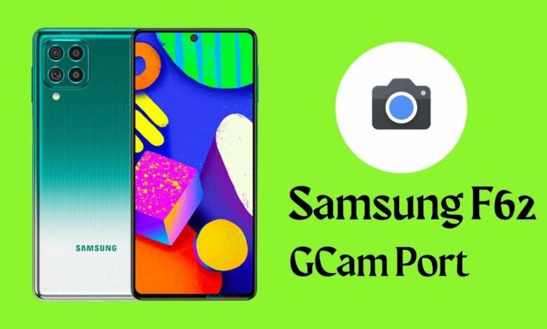 Samsung F62 Gcam Port