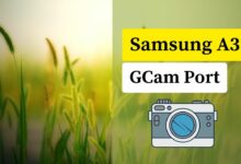 Samsung Galaxy A31 Gcam Port