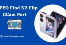 OPPO Find N2 Flip GCam Port