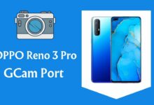 OPPO Reno 3 Pro GCam Port