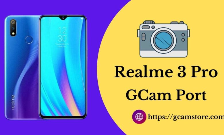 Realme 3 Pro Gcam Port