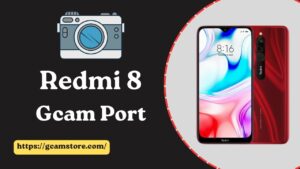 Redmi 8 Gcam Port