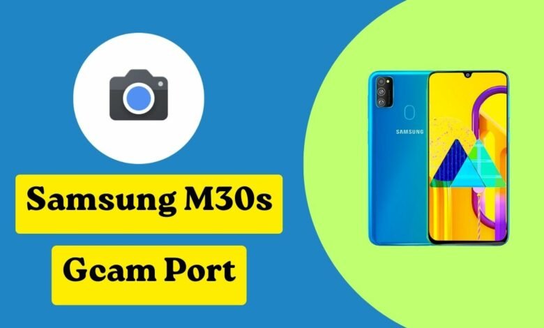 Samsung M30s Gcam port