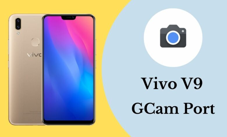 Vivo V9 Gcam Port