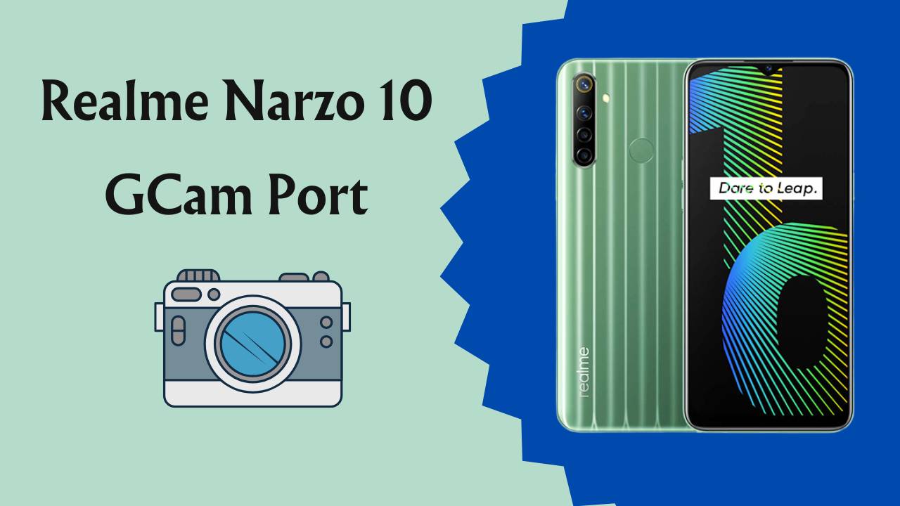 Realme Narzo 10 GCam port
