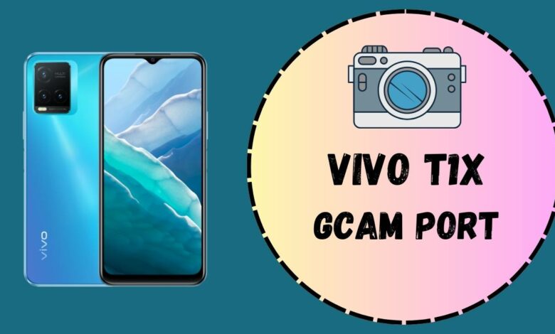 Vivo T1x Gcam Port