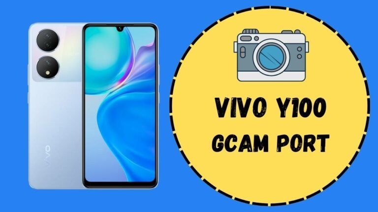 Vivo Y100 Gcam Port