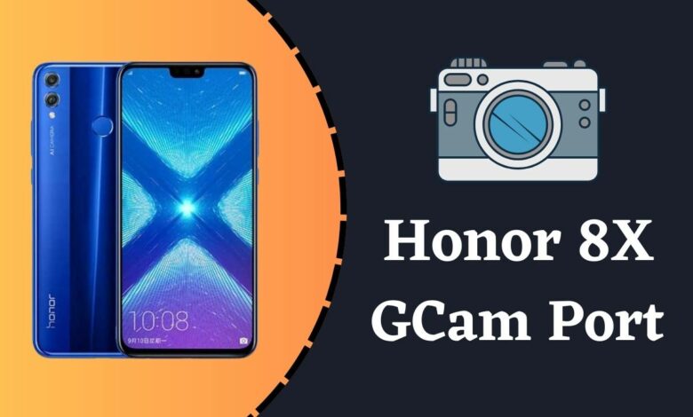 Honor 8X Gcam Port