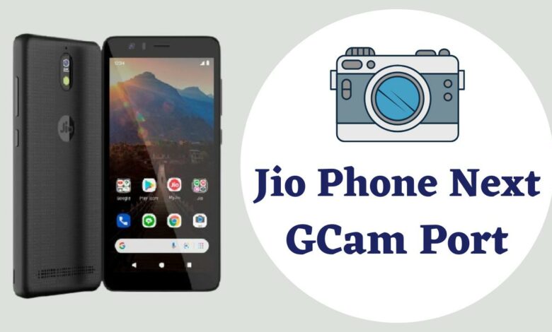 Jio Phone Next Gcam Port