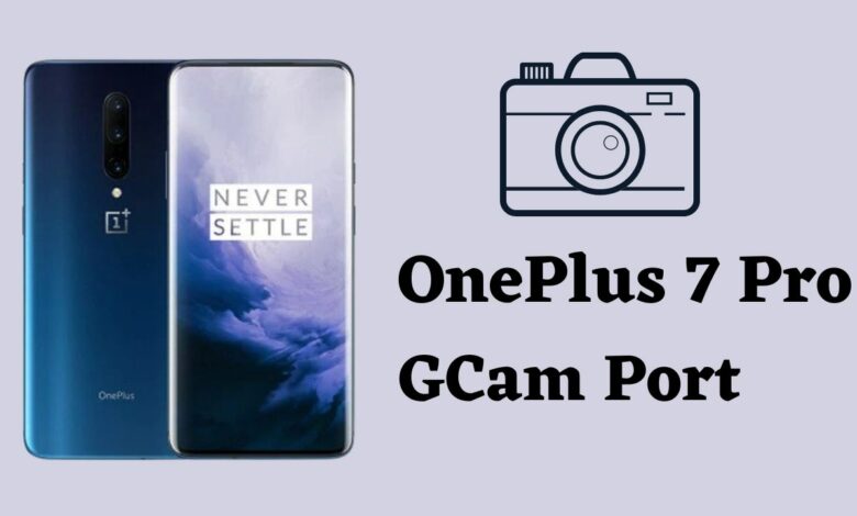 OnePlus 7 Pro Gcam Port