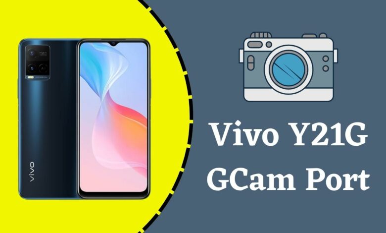 VIVO Y21G Gcam Port