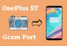 OnePlus 5T Gcam Port
