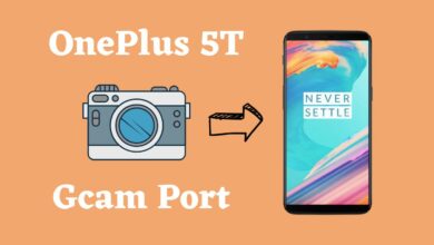 OnePlus 5T Gcam Port