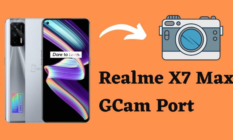 Realme X7 Max Gcam Port