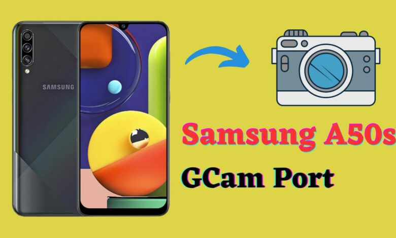 Samsung A50s Gcam Port
